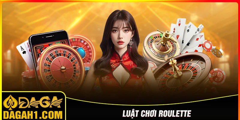 Luật chơi Roulette