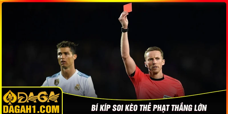 Bí kíp soi kèo cược thẻ phạt chuẩn xác dành cho tân binh