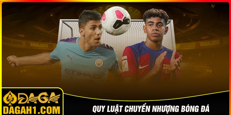Quy định Luật chuyển nhượng cầu thủ FIFA