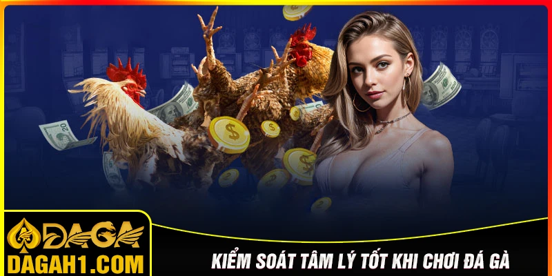 Kiểm soát tâm lý và giữ được cái đầu lạnh